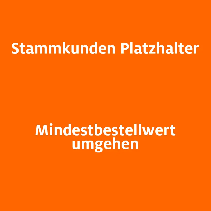 Stammkunden Platzhalter um Mindestbestellwert zu umgehen Top-Preis
